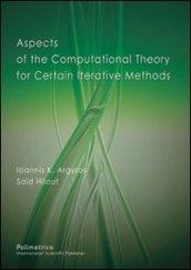 Aspects of the computational theory for certain iterative methods