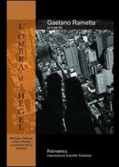 L'ombra di Hegel. Althusser, Deleuze, Lacan e Badiou a confronto con la dialettica