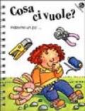 Cosa ci vuole?