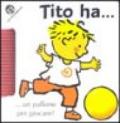 Tito ha...