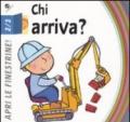 Chi arriva?