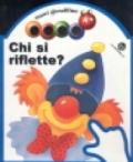 Chi si riflette?