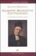 Giuseppe Benedetto Cottolengo. L'avventura della carità