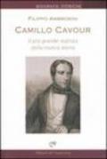 Camillo Cavour. Il più grande statista della nostra storia
