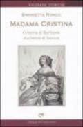 Madama Cristina. Cristina di Borbone duchessa di Savoia