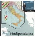 Italia, un paese speciale. Storia del Risorgimento e dell'Unità. Vol. 2: 1859: l'indipendenza.