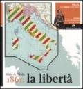Italia, un paese speciale. Storia del Risorgimento e dell'Unità. Vol. 4: 1861: la libertà.