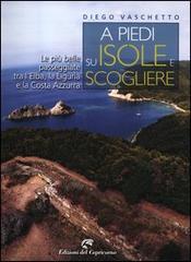 A piedi su isole e scogliere. Le più belle passeggiate tra l'Elba, la Liguria e la Costa Azzurra