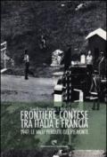 Frontiere contese tra Italia e Francia. 1947: le valli perdute del Piemonte