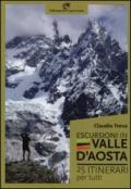 Escursioni in Valle d'Aosta. 25 itinerari per tutti