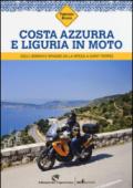 Costa Azzurra e Liguria in moto. Colli, borghi e spiagge da La Spezia a Saint-Tropez