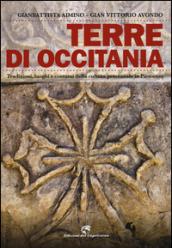 Terre di Occitania. Tradizioni, luoghi e costumi della cultura provenzale in Piemonte. Ediz. illustrata