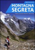 Montagna segreta. Sentieri sconosciuti in Piemonte e Valle d'Aosta