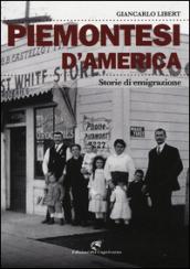 Piemontesi d'America. Storie di emigrazione