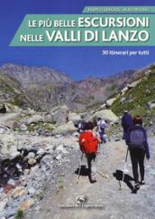 Le più belle escursioni nelle valli di Lanzo. 30 itinerari per tutti. Ediz. a colori