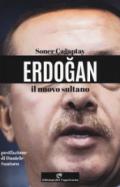 Erdogan il nuovo sultano