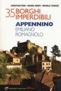 35 BORGHI IMPERDIBILI DELL'APPENNINO EMILIANO ROMAGNOLO