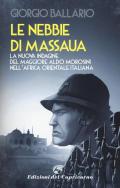 Le nebbie di Massaua. La nuova indagine del maggiore Aldo Morosini nell'Africa orientale italiana