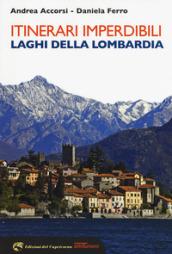 ITINERARI IMPERDIBILI - LAGHI DELLA LOMBARDIA