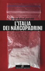 L'Italia dei narcopadrini