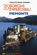 35 borghi imperdibili. Piemonte