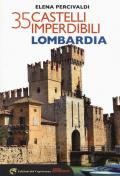 35 castelli imperdibili. Lombardia