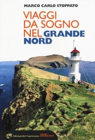 Viaggi da sogno nel grande Nord