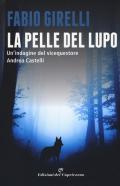 La pelle del lupo. Un'indagine del vicequestore Castelli