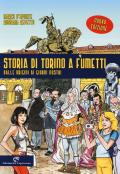Storia di Torino a fumetti dalle origini ai nostri giorni. Nuova ediz.
