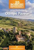 35 borghi imperdibili. Oltrepò pavese