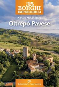 35 borghi imperdibili. Oltrepò pavese