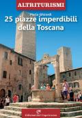 25 piazze imperdibili della Toscana