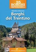 35 borghi imperdibili. Borghi del Trentino