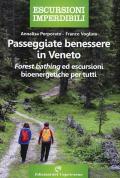 Passeggiate benessere in Veneto. «Forest bathing» ed escursioni bioenergetiche per tutti