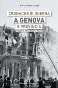 Cronache di guerra a Genova e provincia