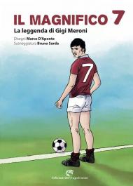 Il magnifico 7. La leggenda di Gigi Meroni