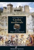 Civiltà medievale sulle Alpi occidentali