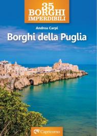 35 borghi imperdibili. Borghi della Puglia