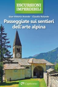 Passeggiate sui sentieri dell'arte alpina