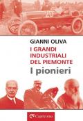 I grandi industriali del Piemonte. I pionieri