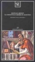 Il concetto d'amore in Agostino. Saggio di interpretazione filosofica