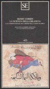 La scienza della bilancia e le corrispondenze fra i mondi nella gnosi islamica