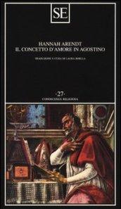 Il concetto d'amore in Agostino. Saggio di interpretazione filosofica