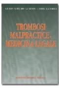 Trombosi, malpractice e medicina legale