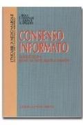 Consenso informato. Facoltà di curare e pazienti con incerte capacità a consentire