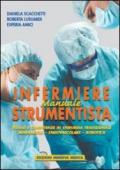 Manuale di infermiere strumentista. Ruolo e competenze in chirurgia tradizionale, mininvasiva, endovascolare, robotica