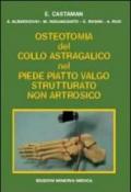 Osteotomia del collo astragalico nel piede piatto valgo strutturato non artrosico