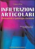 Infiltrazioni articolari. Osteoartriti e patologie correlate