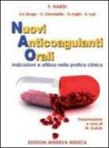 Nuovi anticoagulanti orali. Indicazioni e utilizzo nella pratica clinica