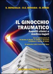 Il ginocchio traumatico. Aspetti clinici e medico-legali